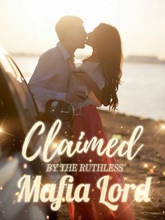 Claimed By The Ruthless Mafia Lord